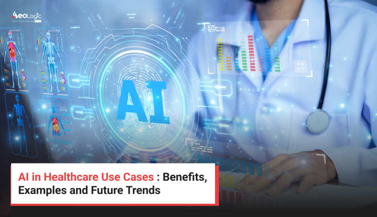 AI in Healthcare Use Cases : Benefits, Examples & Future Trends