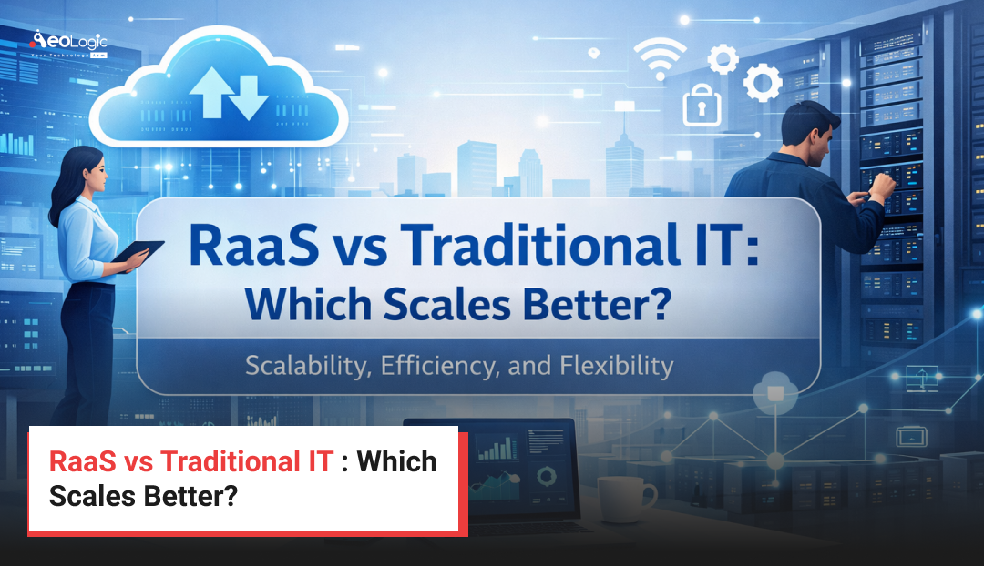 RaaS vs Traditional IT : Which Scales Better?