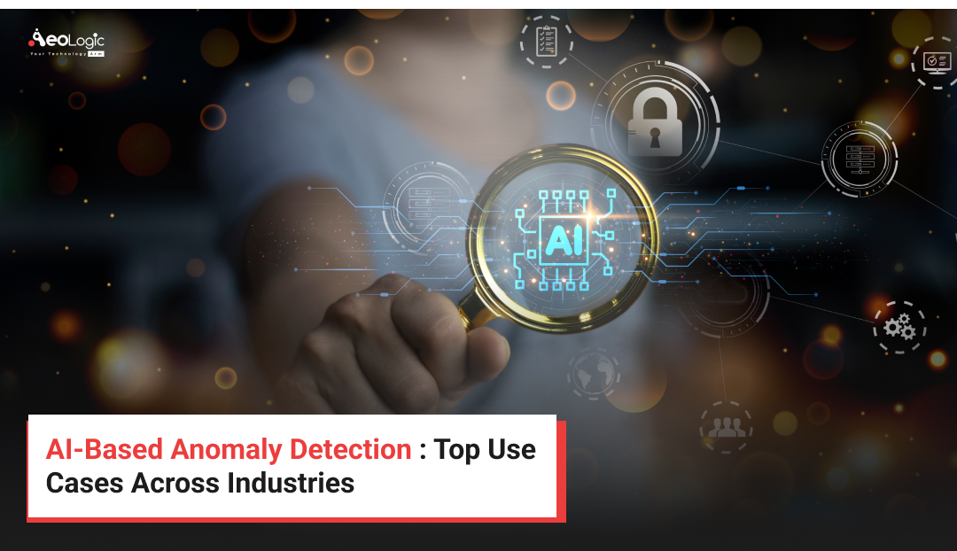 AI-Based Anomaly Detection : Top Use Cases Across Industries