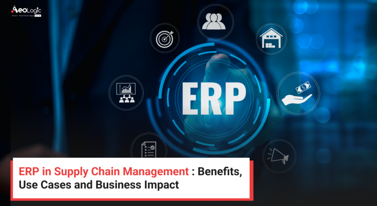 ERP in Supply Chain Management _ Benefits, Use Cases and Business Impact