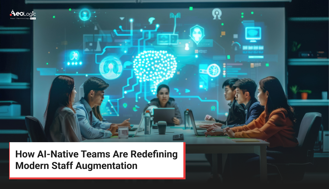 How AI-Native Teams Are Redefining Modern Staff Augmentation