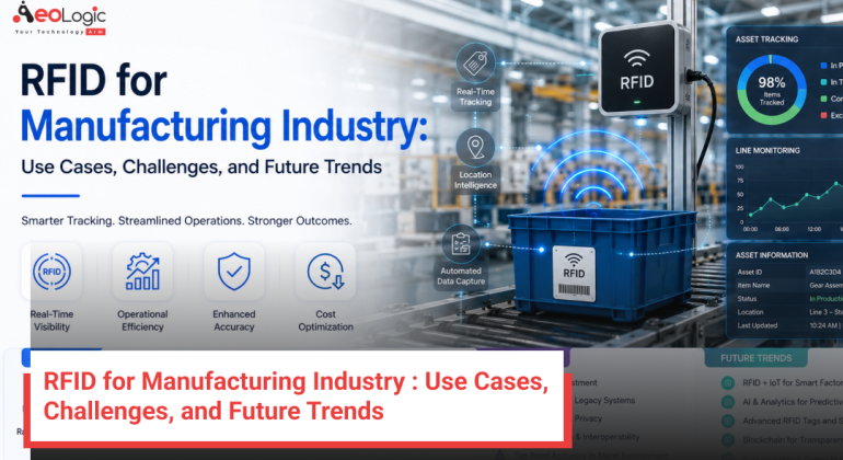 RFID for Manufacturing Industry : Use Cases, Challenges, and Future Trends