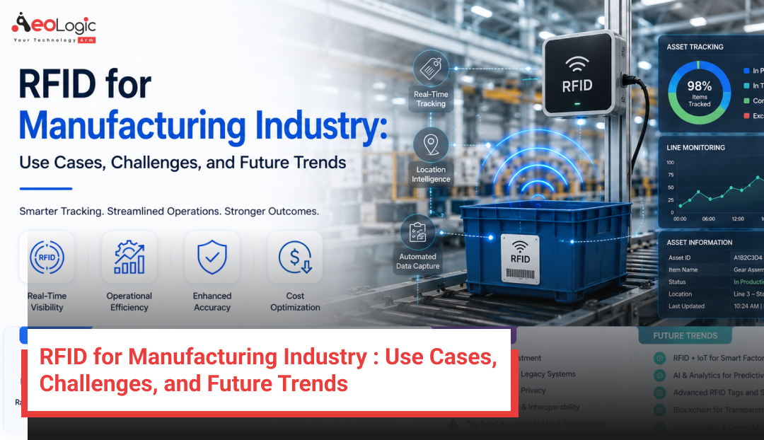 RFID for Manufacturing Industry : Use Cases, Challenges, and Future Trends