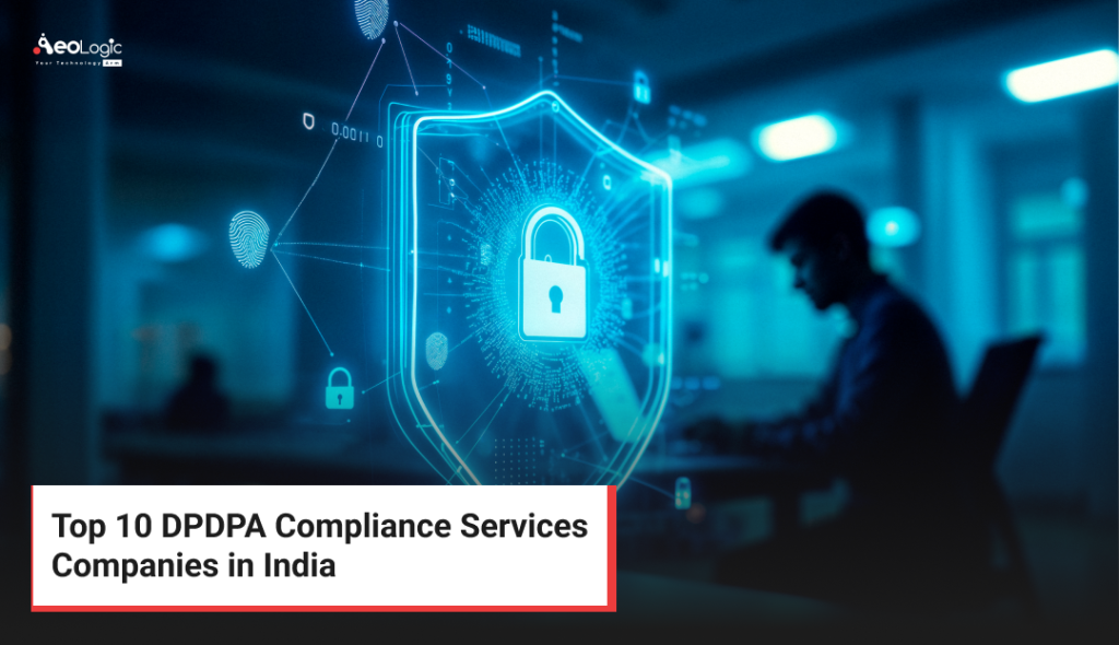 Top 10 DPDPA Compliance Services Companies in India