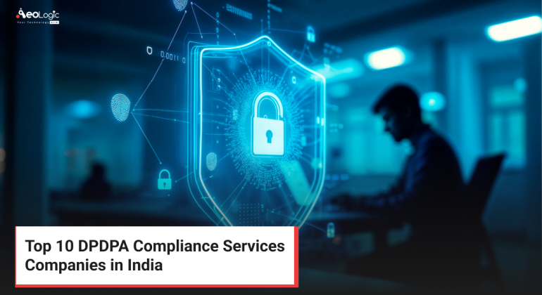 Top 10 DPDPA Compliance Services Companies in India