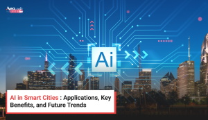 AI in Smart Cities : Applications, Key Benefits, and Future Trends