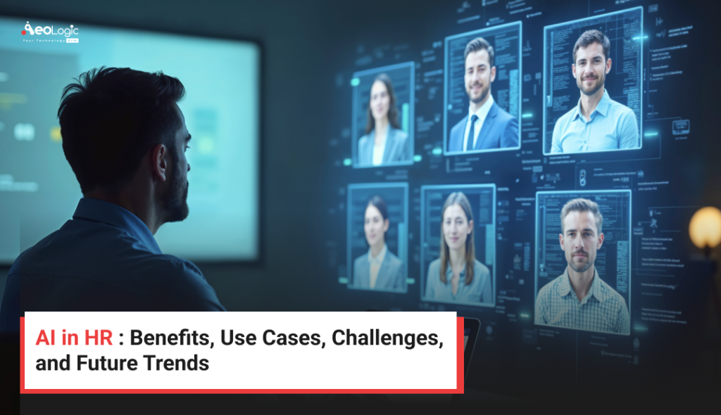 AI in HR : Benefits, Use Cases, Challenges, and Future Trends