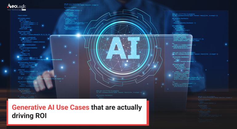 Generative AI Use Cases that are actually driving ROI