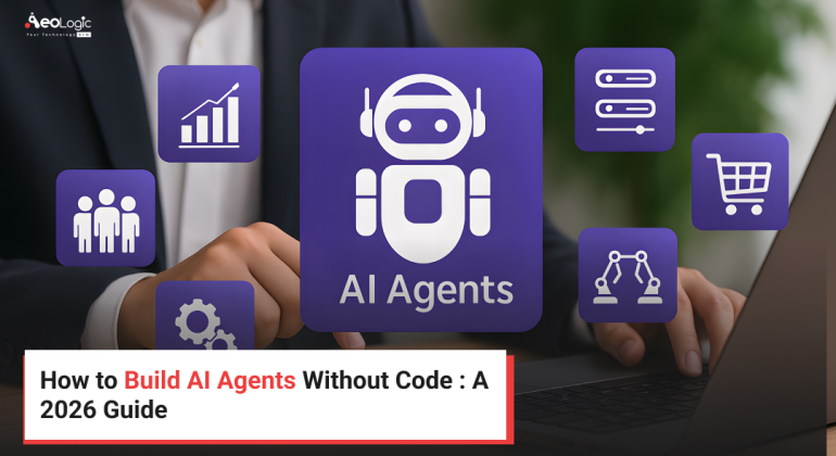 How to Build AI Agents Without Code : A 2026 Guide