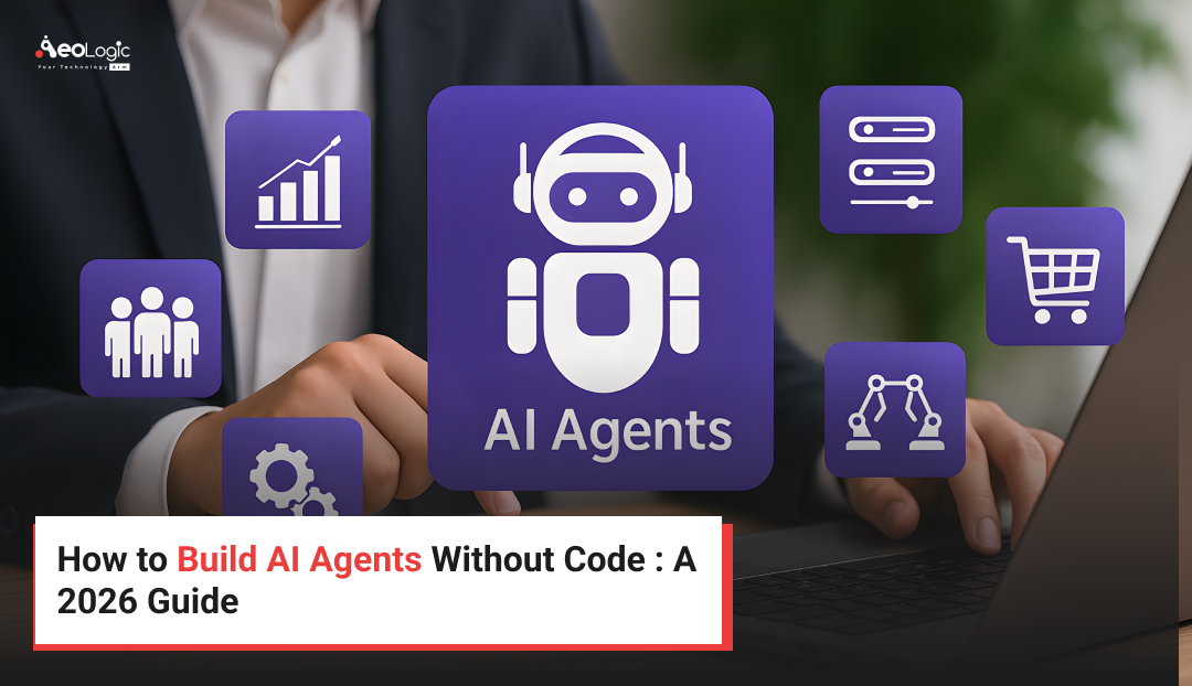How to Build AI Agents Without Code : A 2026 Guide