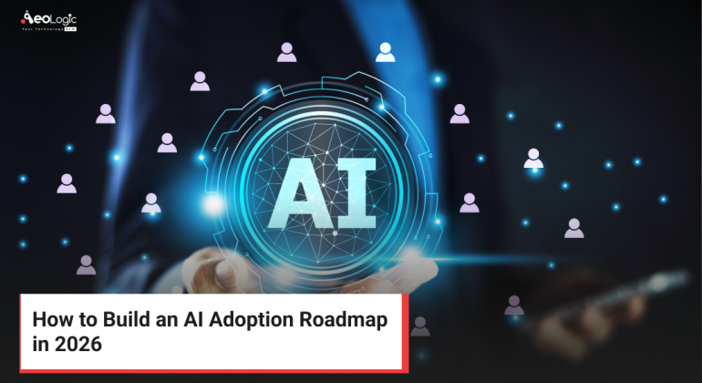 How to Build an AI Adoption Roadmap in 2026