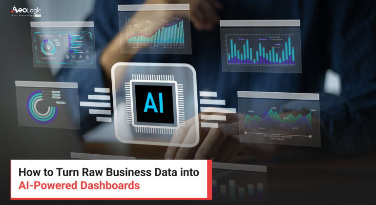How to Turn Raw Business Data into AI-Powered Dashboards