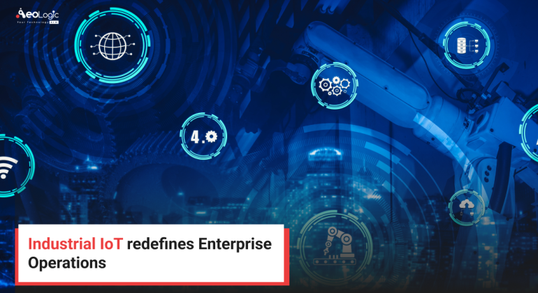 Industrial IoT redefines Enterprise Operations