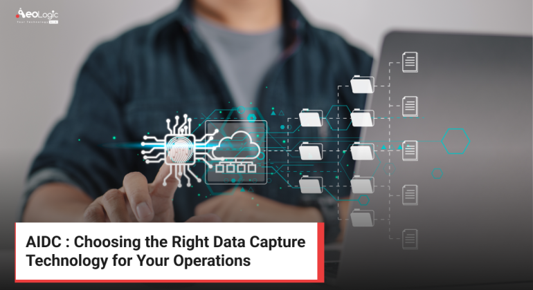 AIDC : Choosing the Right Data Capture Technology for Your Operations