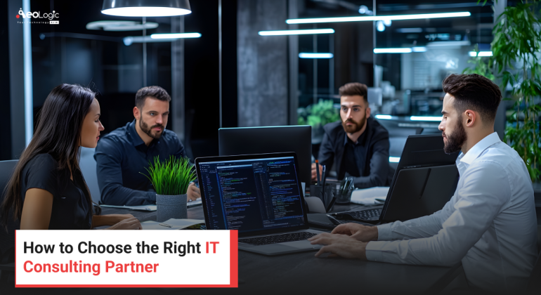 How to Choose the Right IT Consulting Partner