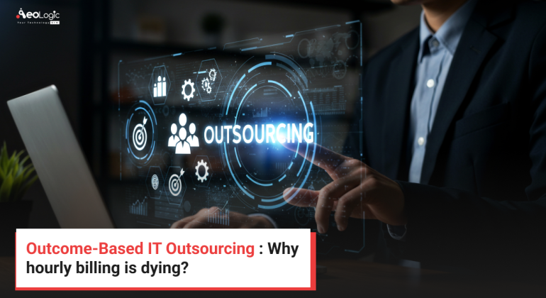 Outcome-Based IT Outsourcing : Why hourly billing is dying?