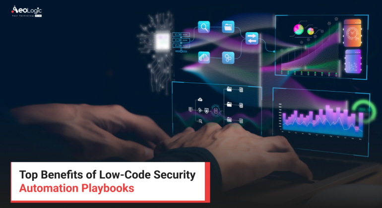 Top Benefits of Low-Code Security Automation Playbooks