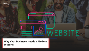 Why Your Business Needs a Modern Website