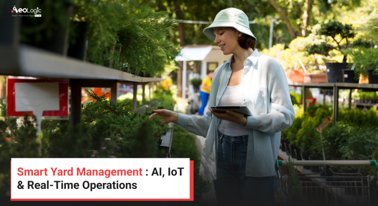 Smart Yard Management : AI, IoT & Real-Time Operations