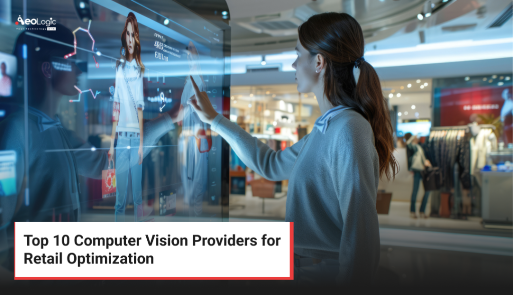 Top 10 Computer Vision Providers for Retail Optimization