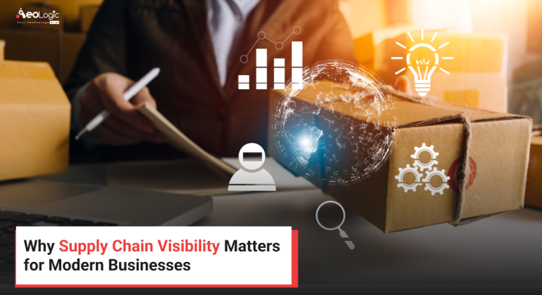 Why Supply Chain Visibility Matters for Modern Businesses