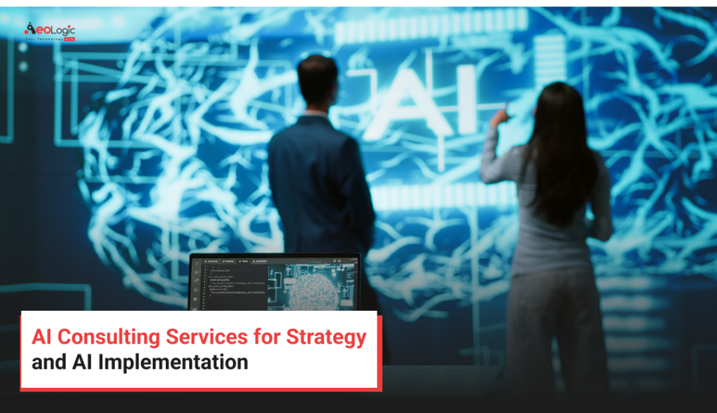 AI Consulting Services for Strategy and AI Implementation