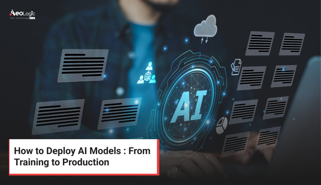 How to Deploy AI Models : From Training to Production