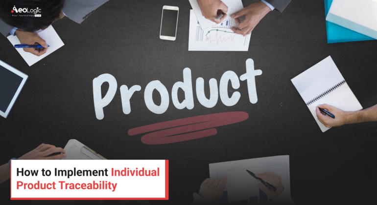 How to Implement Individual Product Traceability