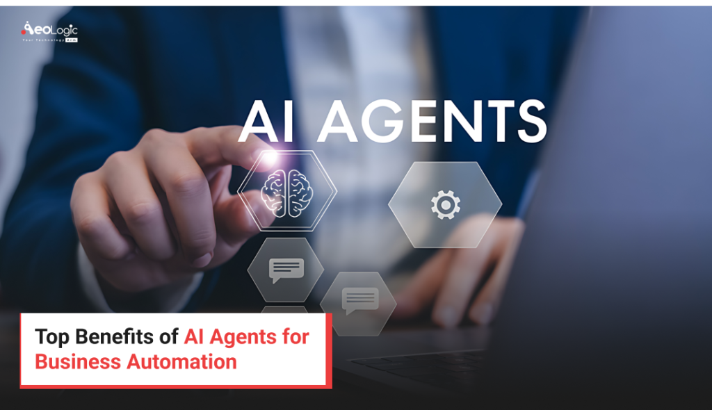 Top Benefits of AI Agents for Business Automation